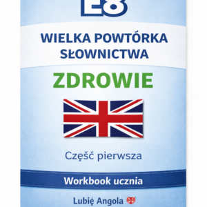 E-book ,,Szybka powtórka przed egzaminem E8- ogarniam gramatykę samodzielnie"